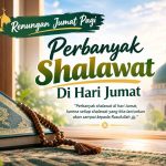 Renungan Jumat Pagi Perbanyak Shalawat